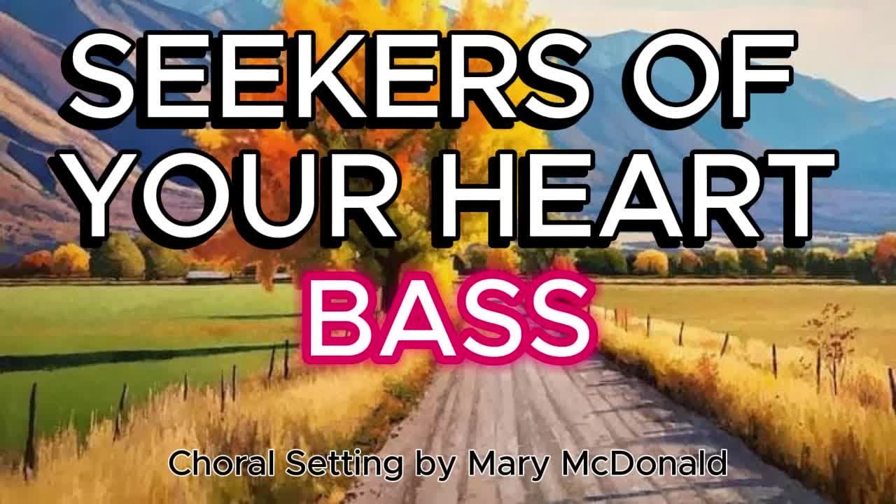 Seekers of Your Heart / BASS /  Choral Guide - Choral Setting by Mary McDonald