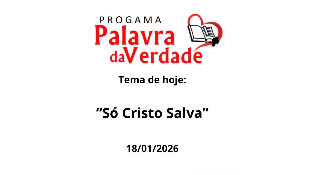 Programa Palavra da Verdade - 18/01/2026 - 