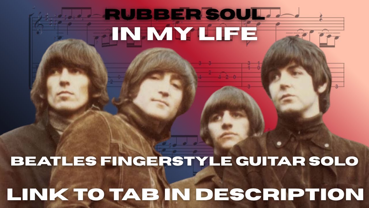 In My Life - Beatles fingerstyle guitar cover (includes solo) v2 - link to tab in description