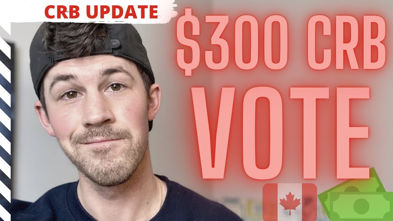 Canada Votes CRB to $300 | CRB UPDATE
