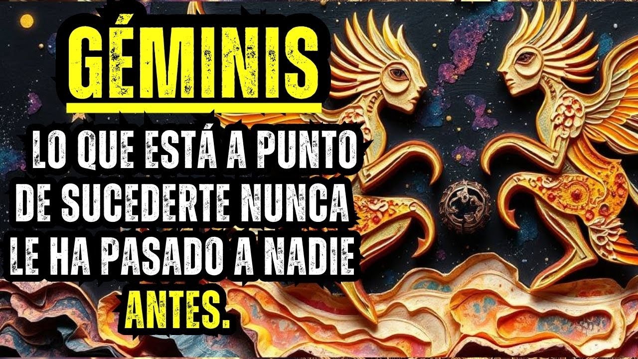 GÉMINIS - LO QUE ESTÁ A PUNTO DE SUCEDERTE NUNCA LE HA PASADO A NADIE ANTES. ¡ES ESCALOFRIANTE! 😱😮