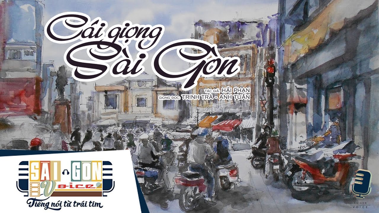 Cái giọng Sài Gòn (SaiGonVoice - 41)