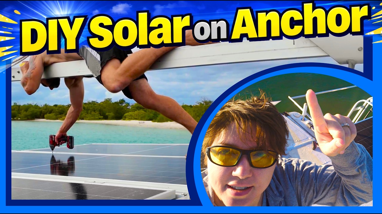 Установка солнечных батарей на нашем катамаране и восстановление комфортной жизни на воде | В пог...