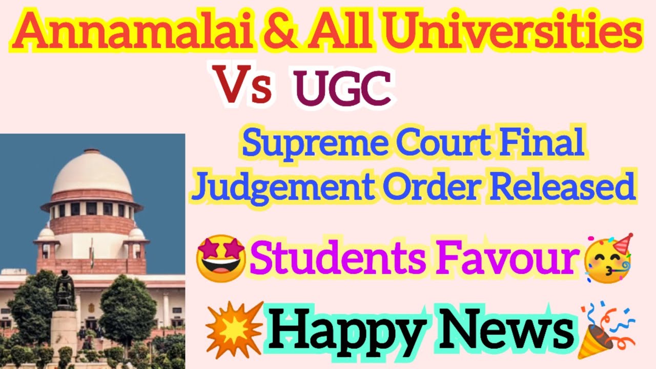 Annamalai university distance education UGC Recognision supreme court case final judgement order🤩🥳🎉💯