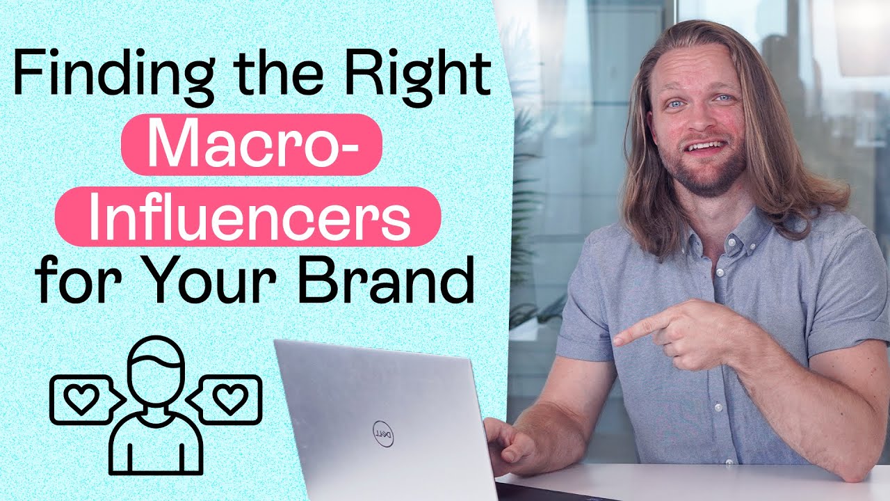 How to Find the Right Macro-Influencers for Your Brand
