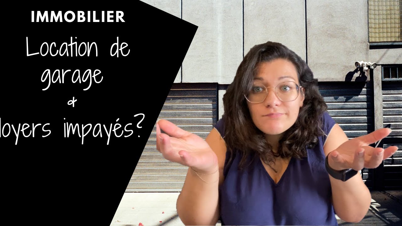 Location de garage & loyers impay&eacute;s