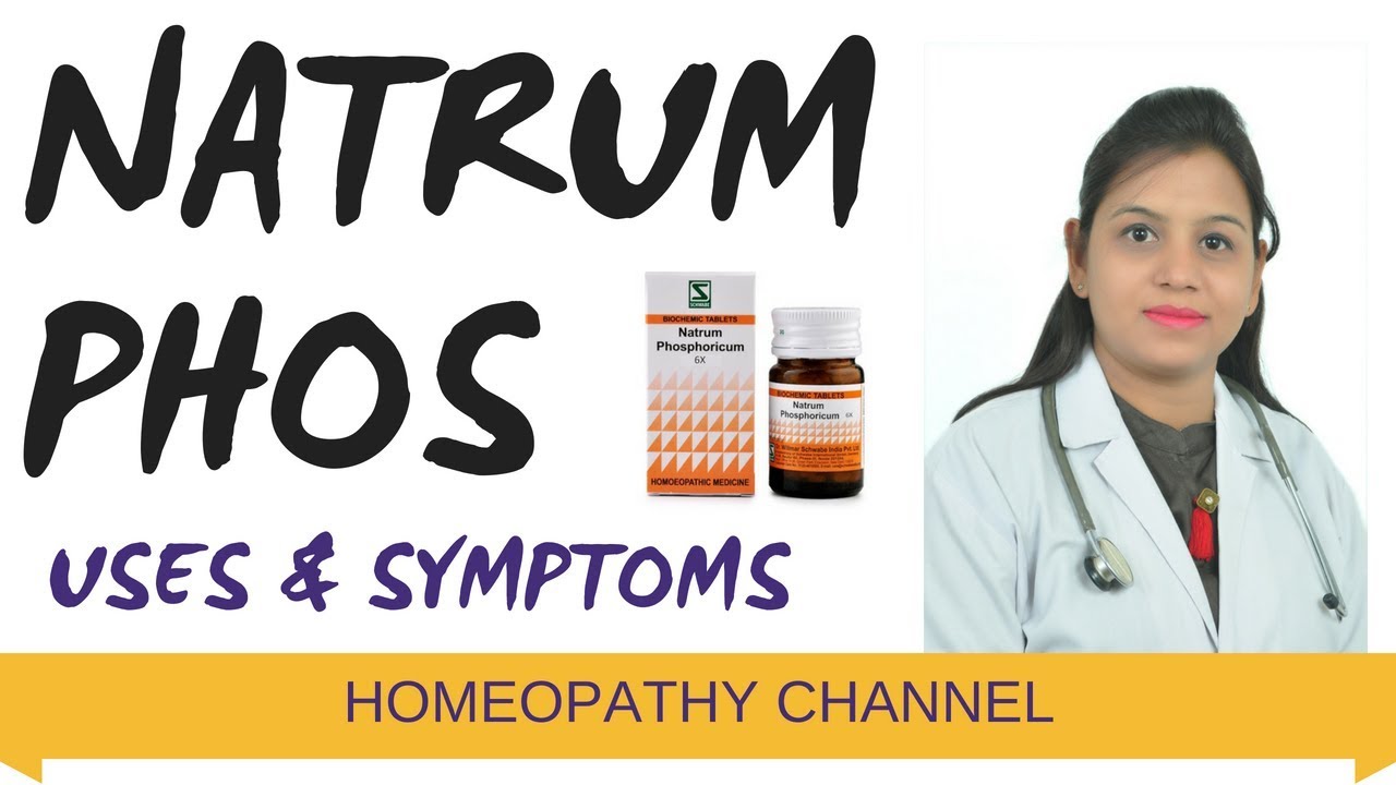 NATRUM PHOS - natrum phos 6x, Symptoms,Uses & Benefits for homeopathic medicine