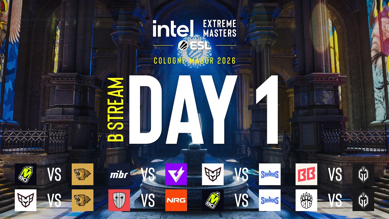 IEM Cologne Major 2026 - Day 1 - Stream B - FULL SHOW