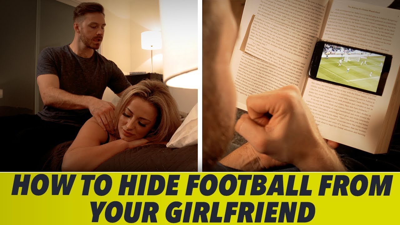 HOW TO HIDE FOOTBALL FROM YOUR GIRLFRIEND ON VALENTINE'S DAY