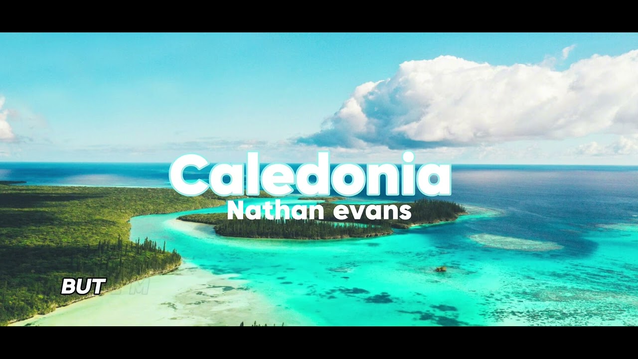 Caledonia (speeded up)