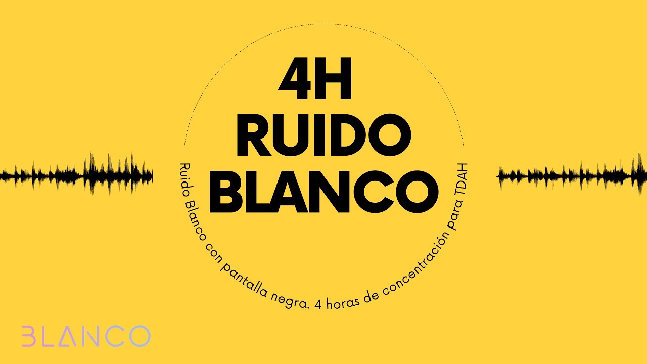 ⚪🎧RUIDO BLANCO TDAH  4h | PANTALLA NEGRA | ❌SIN ANUNCIOS