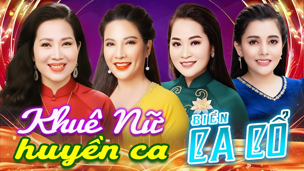 Khuê Nữ Huyền Ca CA CỔ HƠI DÀI NGỌT XỚT💙THU VÂN, PHƯƠNG THÚY, NGỌC DIỄM, HỒNG QUYÊN Ca Cổ Cải Lương