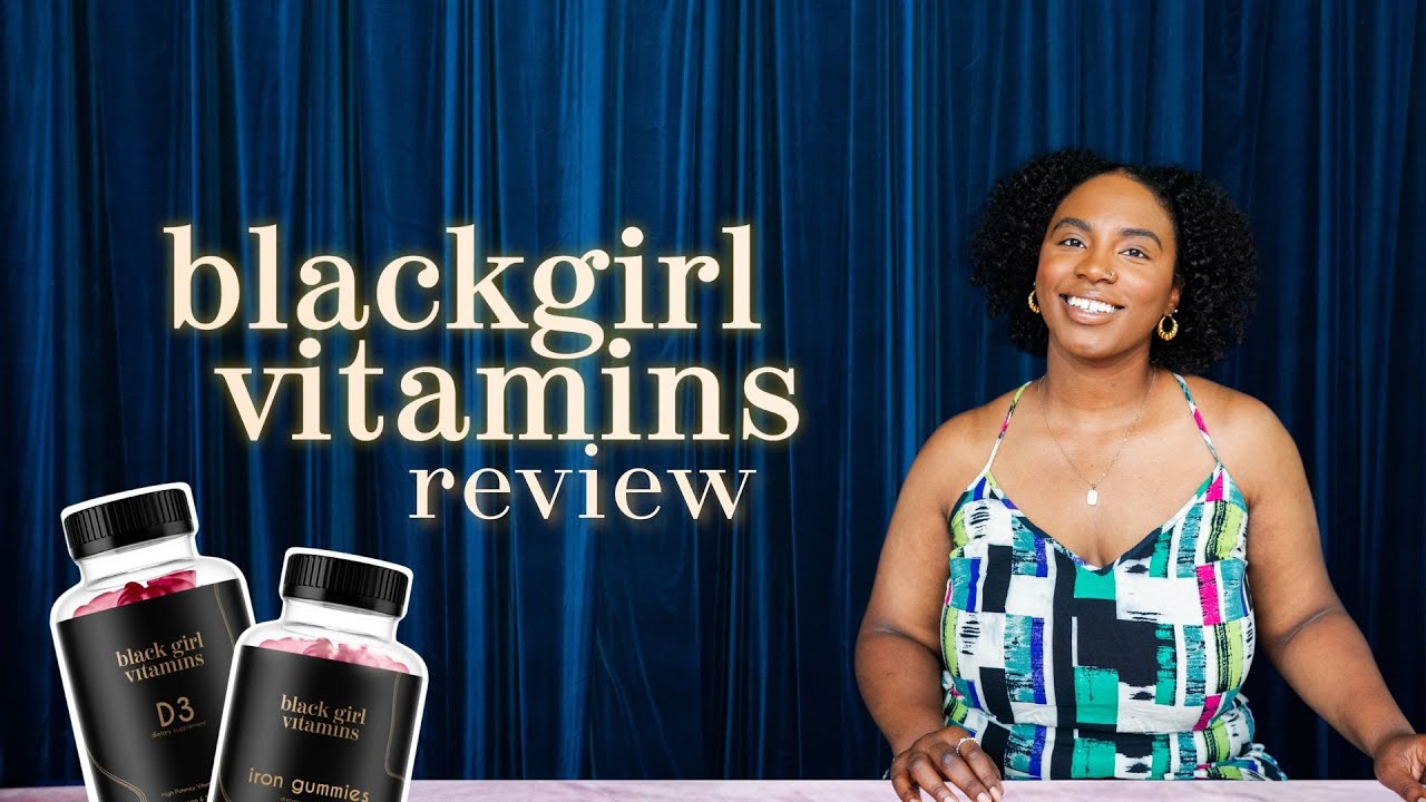 Black Girl Vitamins | Review 2024
