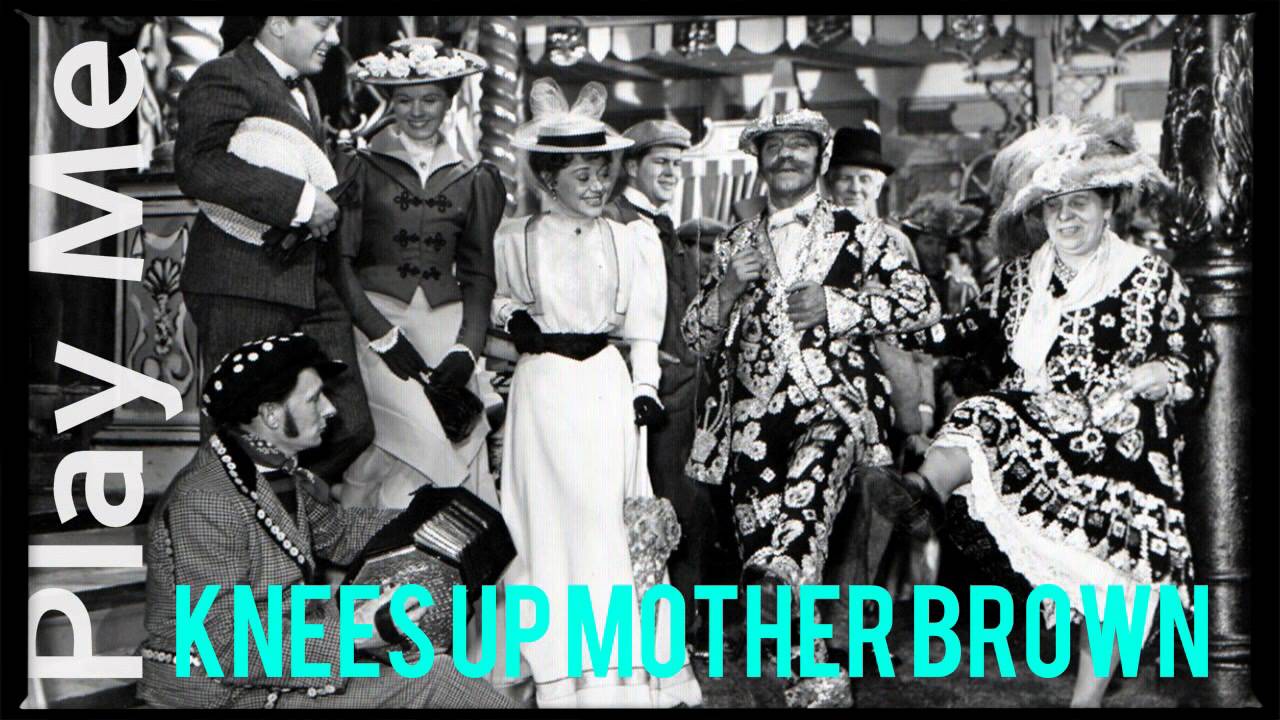Knees Up Mother Brown (Cockney Classic)