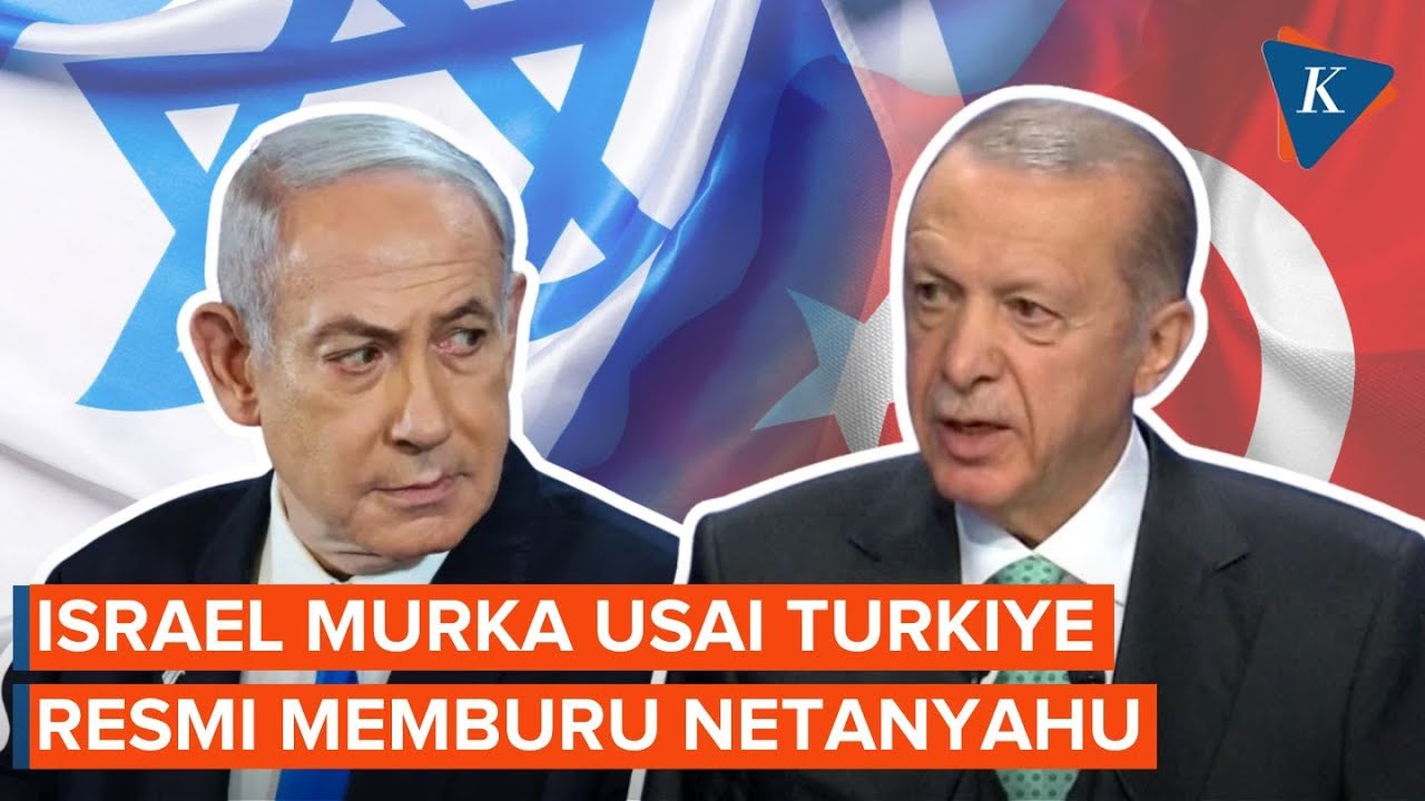 Turkiye Resmi Buru Netanyahu atas Genosida di Gaza, Israel Murka