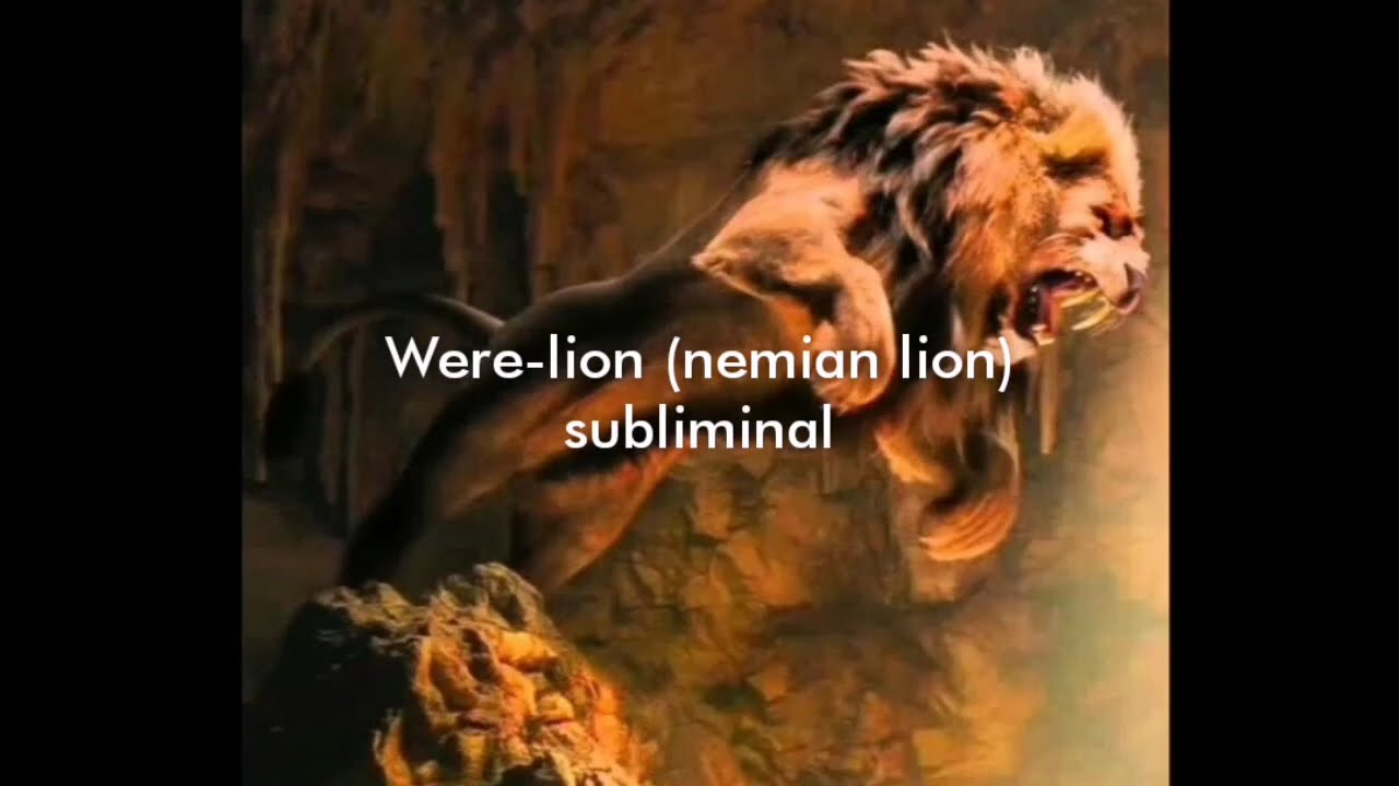 Were-lion (nemian lion) subliminal | Powerful