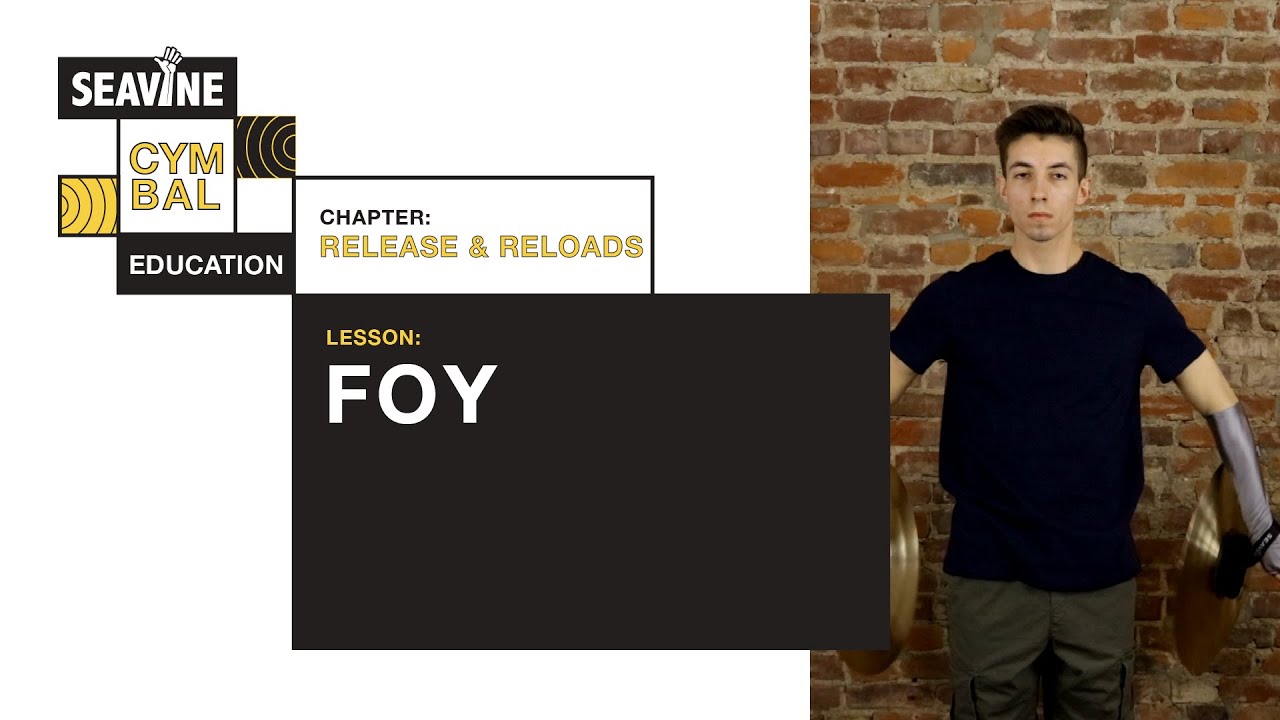 Foy | Release & Reloads | Seavine Cymbal Education