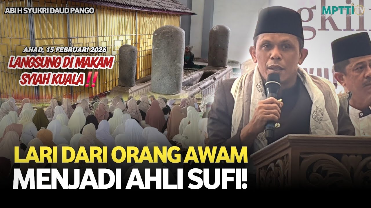 Lari Kepada Awam Manjadi Ahli Sufi! Abi H Syukri Daud Pango | Makam Syiah Kuala Banda Aceh