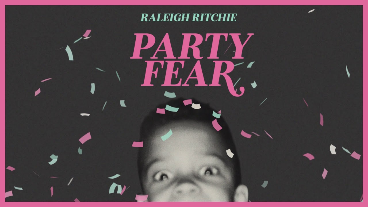 Raleigh Ritchie - Party Fear (Official Audio)