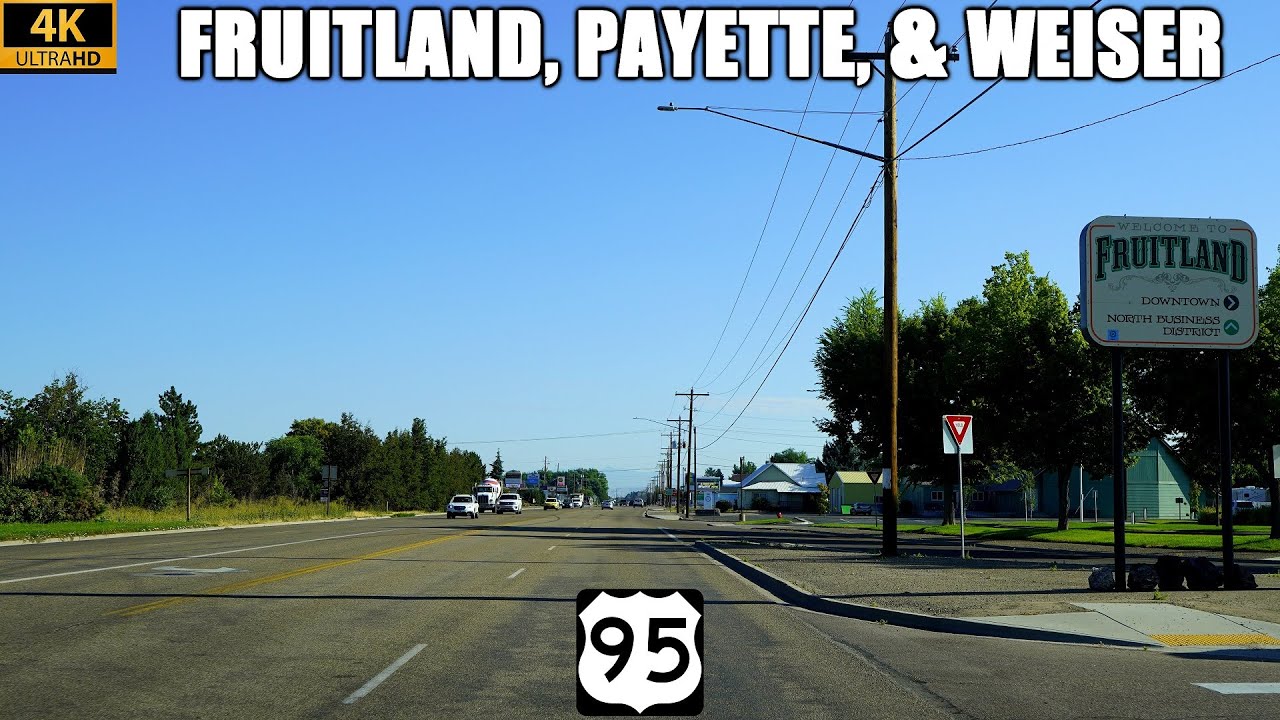 US-95 in Idaho: Fruitland, Payette, & Weiser