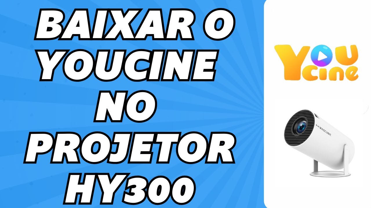 Como Baixar o Youcine no Projetor HY300