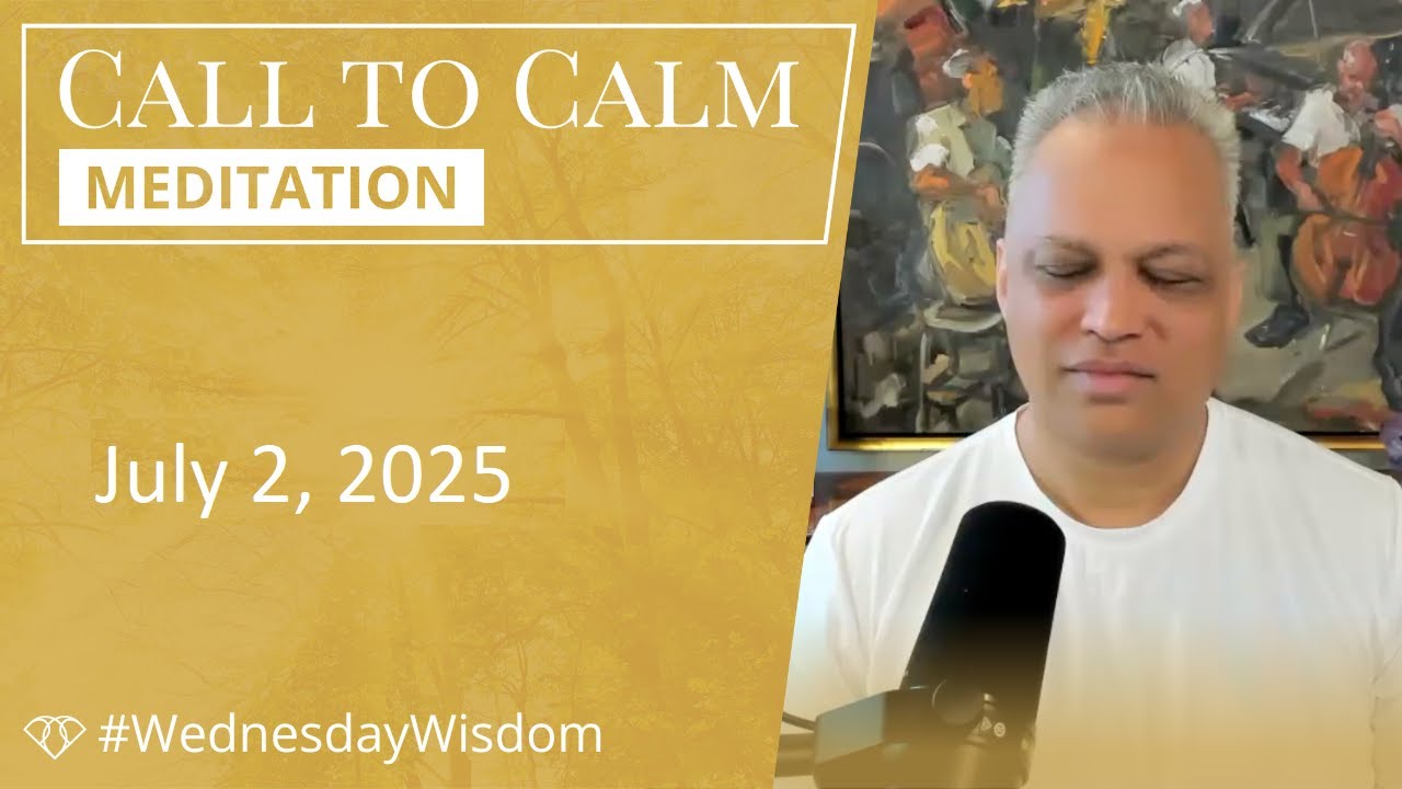 Call to Calm Meditation - July 2, 2025
