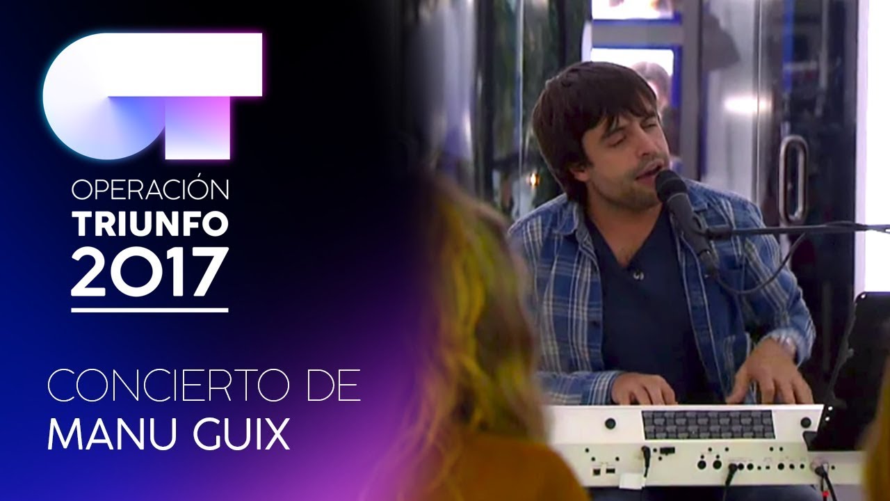 Concierto exclusivo de Manu Guix | OT 2017 HD
