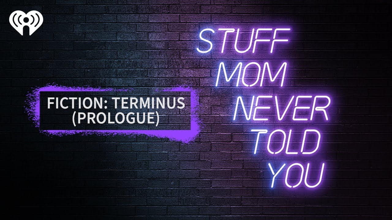 SMNTY Fiction: Terminus (Prologue) | STUFF MOM NEVER TOLD YOU