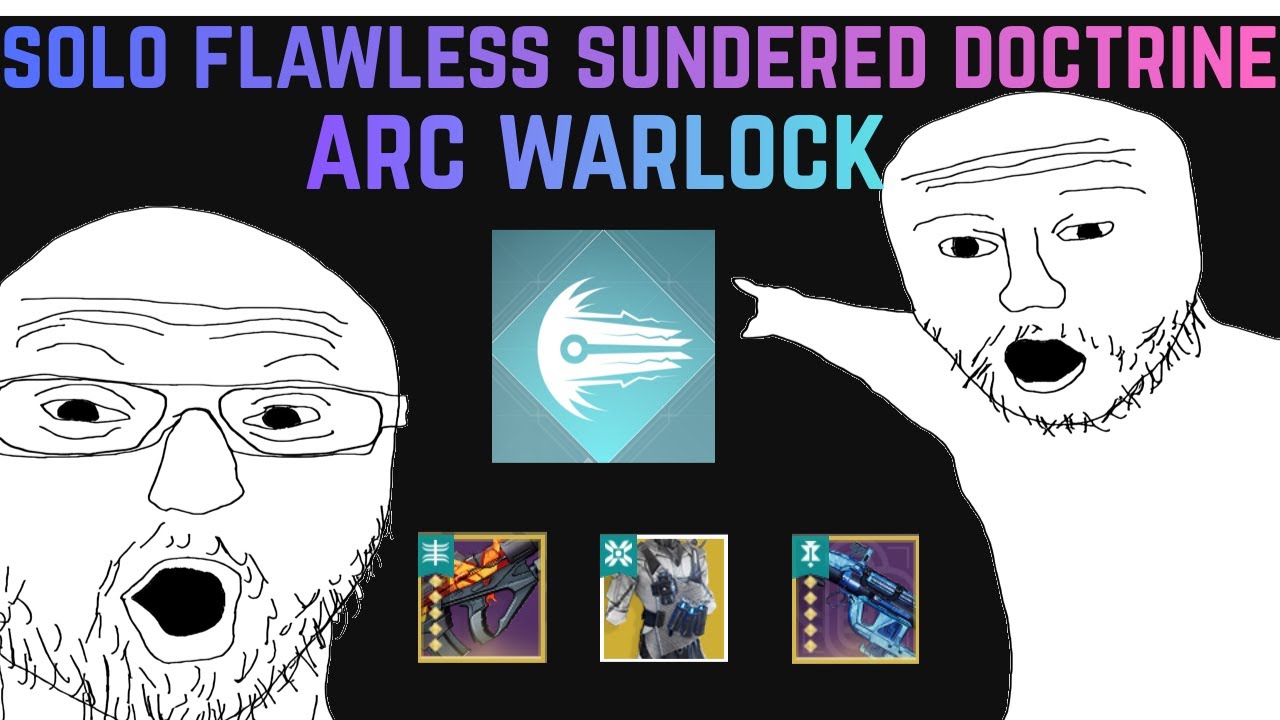 Solo Flawless Sundered Doctrine Arc Warlock [Destiny 2 Renegades]
