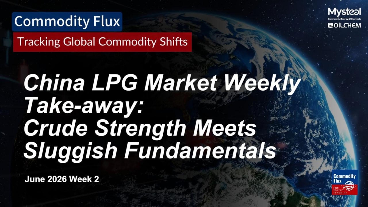 China LPG Market Weekly Take-away: Crude Strength Meets Sluggish Fundamentals