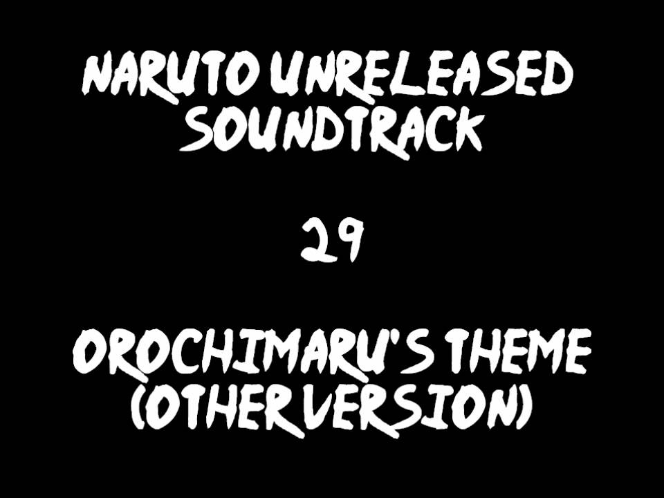 Naruto Unreleased Soundtrack - Orochimaru's Theme (other Verison)