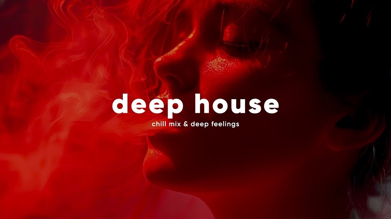 Smoke Mood — Just Relax | Deep House Mix 2026 • Chill Night Vibes