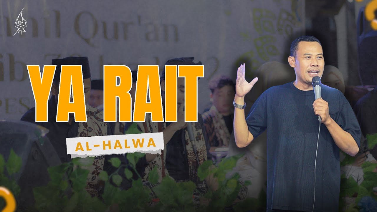 AL HALWA - YA RAIT  || Ust. MISBAHUDIN