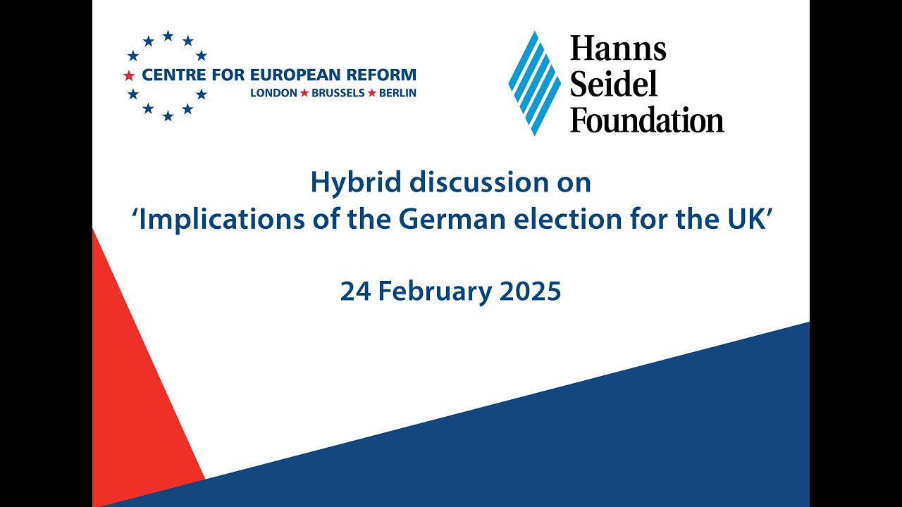 CER/HSF hybrid discussion on 'Implications of the German election for the UK'