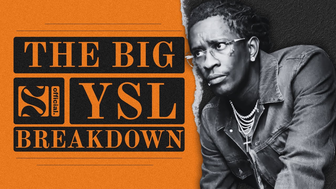 THE BIG YSL BREAKDOWN