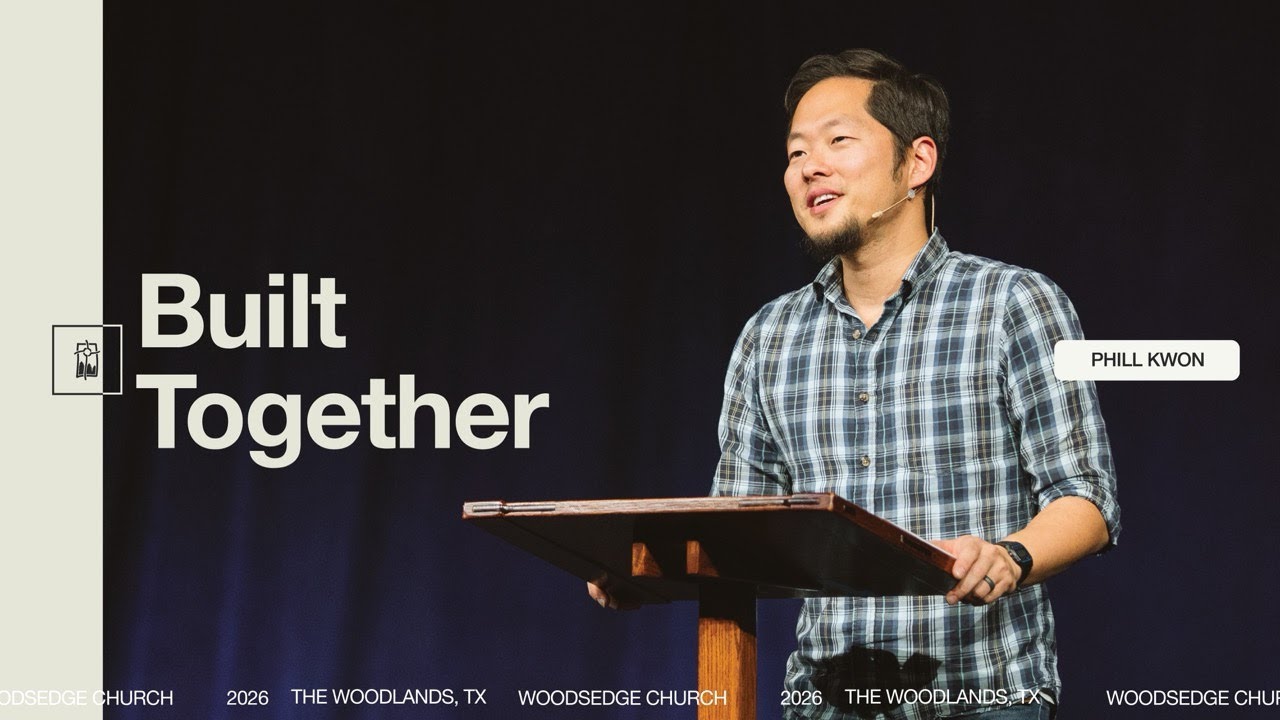 BUILT TOGETHER || Phill Kwon