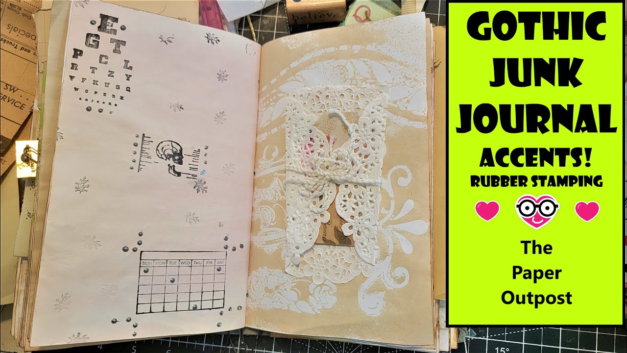GOTHIC JUNK JOURNAL - RUBBER STAMPING!! The Paper Outpost!