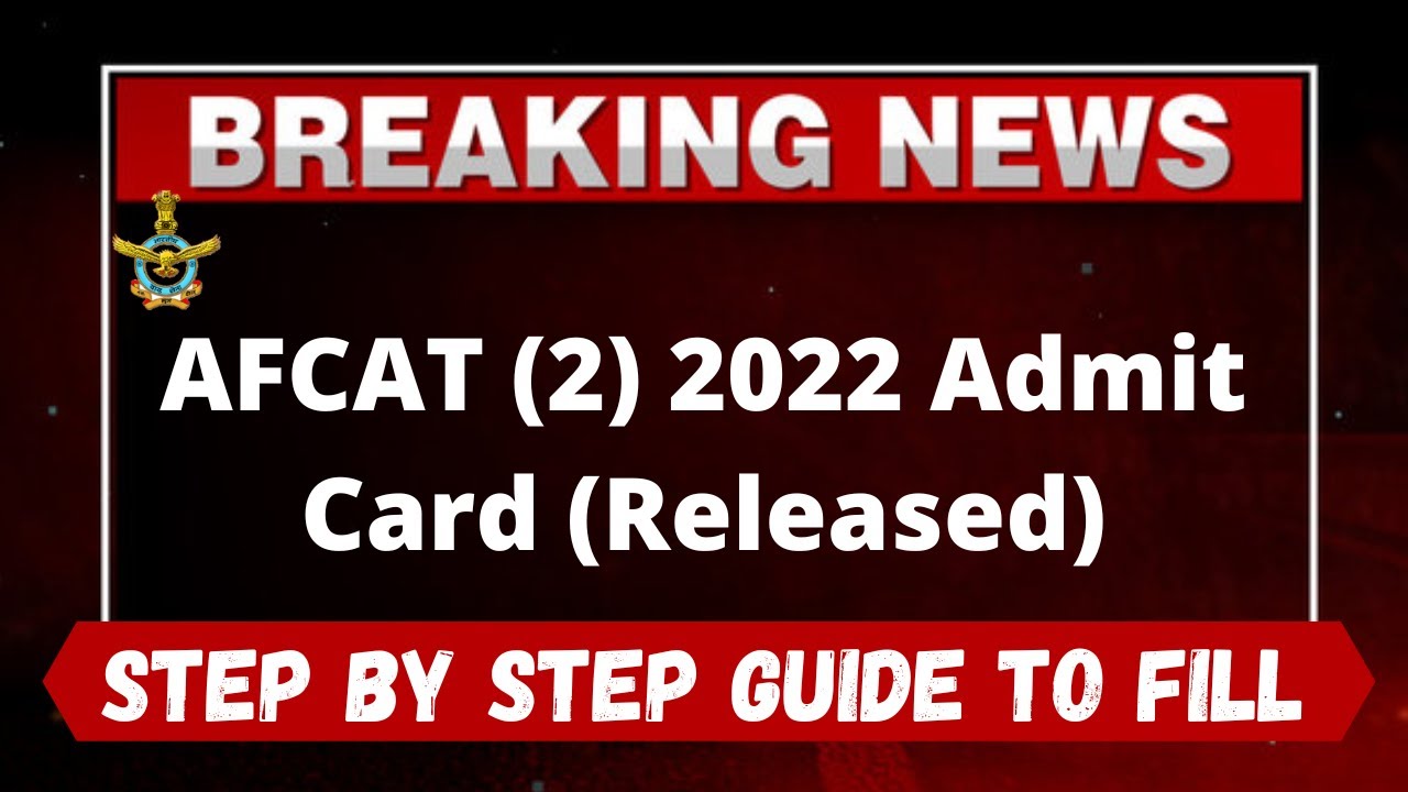 AFCAT (2) 2022 Admit Card (Released) - How to Download AFCAT (2) 2022 Admit card Online Mode