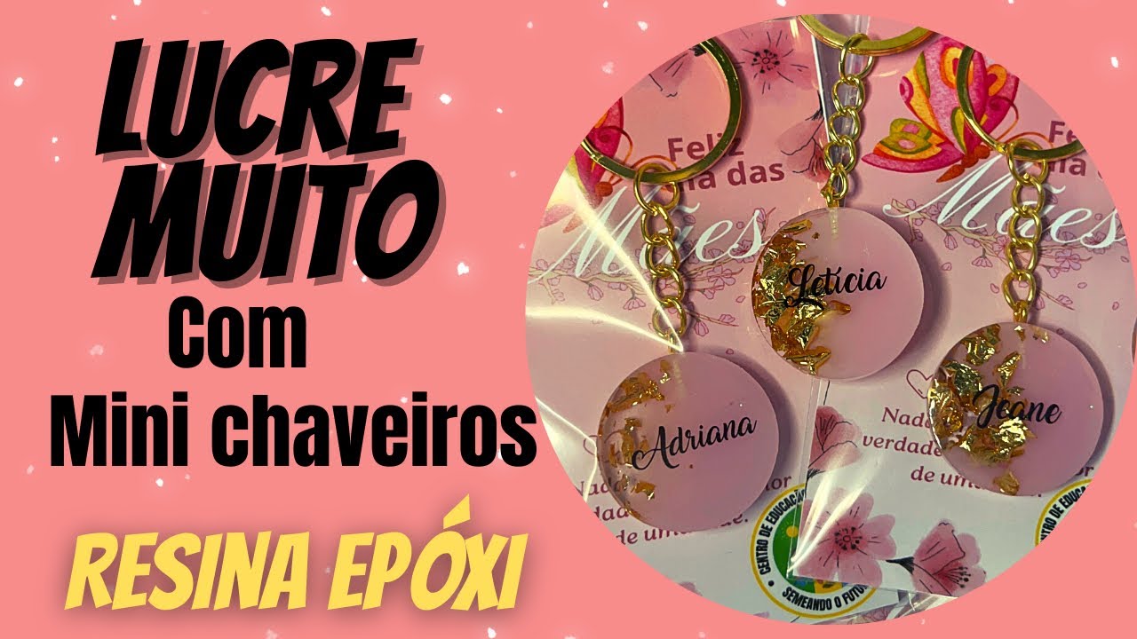 LUCRE MUITO COM MINIS CHAVEIROS DE RESINA EPÓXI - Fernanda Fernandes