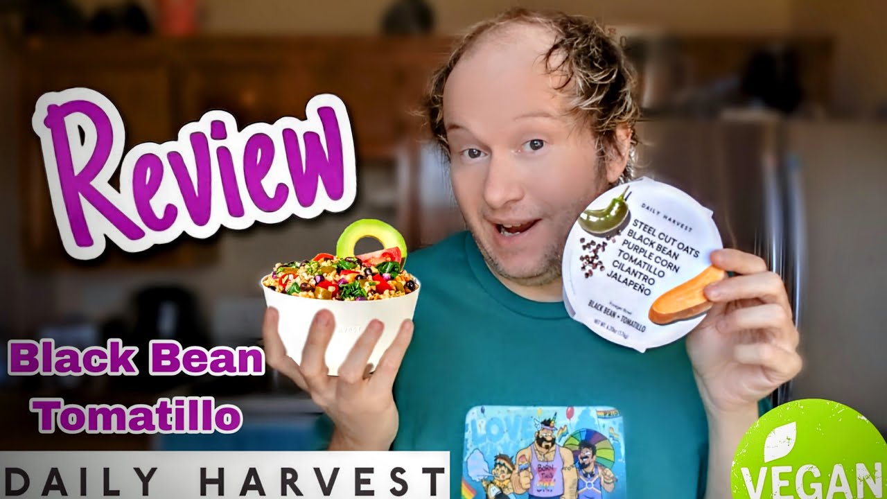 daily harvest ®black bean tomatillo forgeable bowl review plant-based vegan