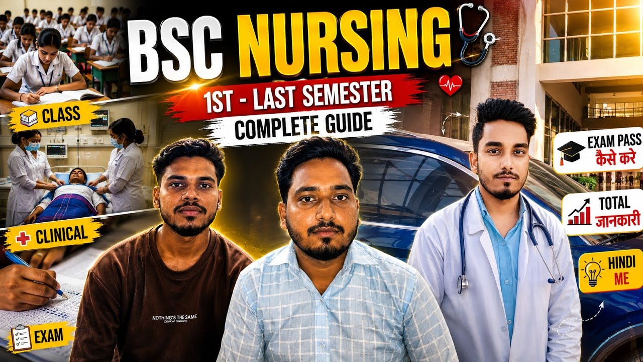 BSc Nursing Full Guide 2026 | 1st Semester to Final Year | Complete Roadmap | #bscnursing. #vlog