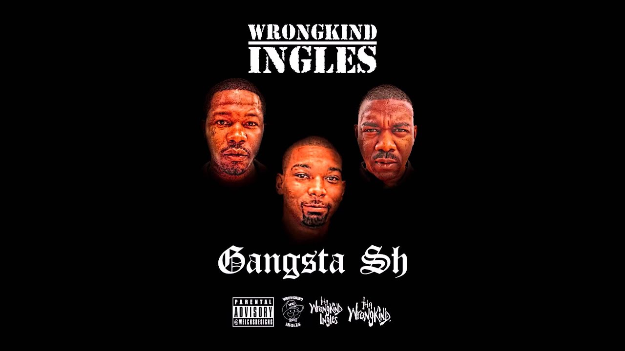 Gangsta Sh (Remix) - Wrongkind Ingles {Sean Deez, Boe Almighty & G.G.}