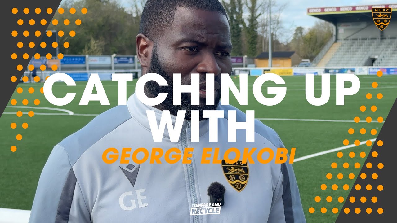 Catching up with George Elokobi (28/03/25)