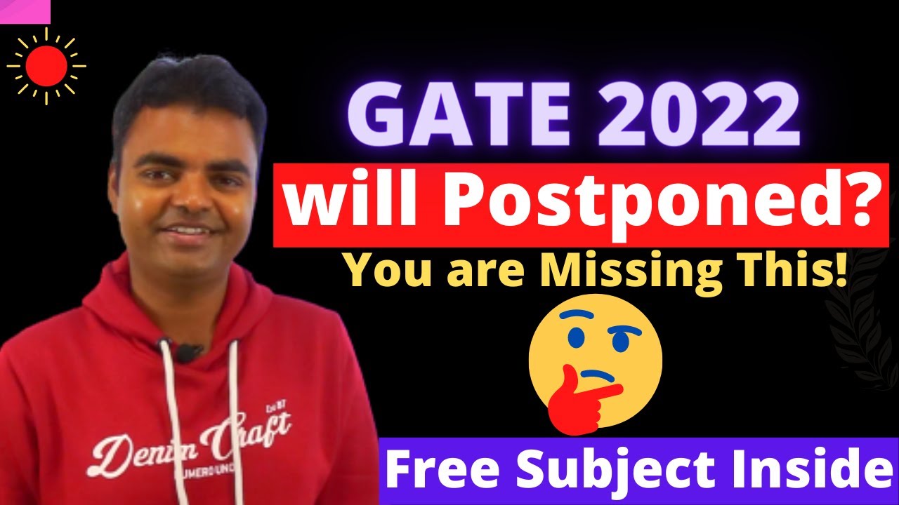 GATE 2022 Postponed Update- Is There Any Chance of GATE 2022 Postponed  My Ultimate Opinion on This