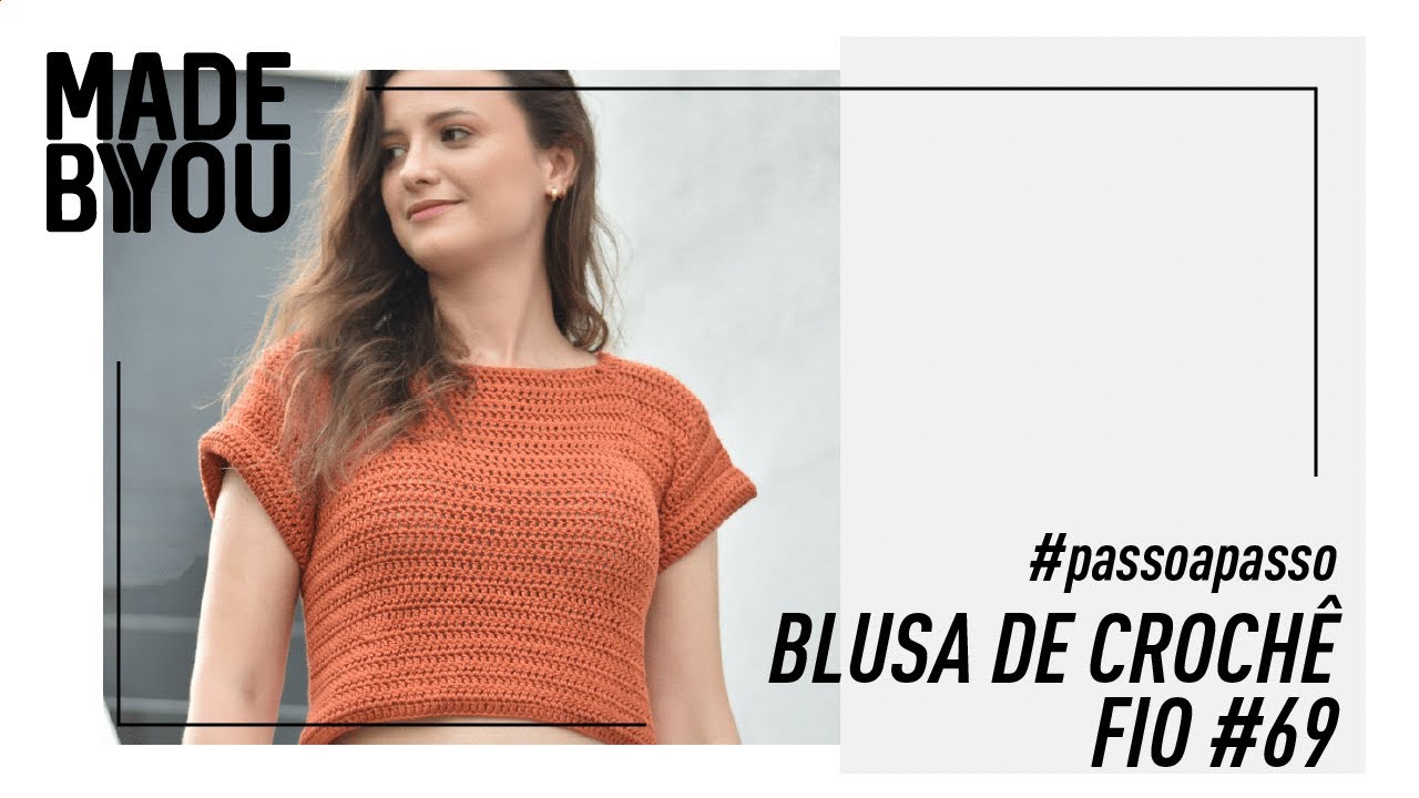 PASSO A PASSO BLUSA DE CROCH&Ecirc; COM O FIO #69 CANA DE A&Ccedil;&Uacute;CAR