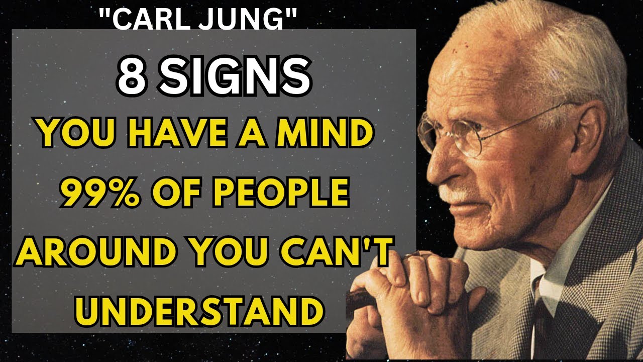 8 Signs You Have a Mind 99% of People Can’t Understand | Carl jung