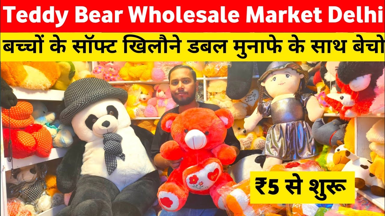 Teddy Bear Wholesale Market In Delhi Sadar Bazar | Soft Toys Manufacturer In Delhi Teddy Factory