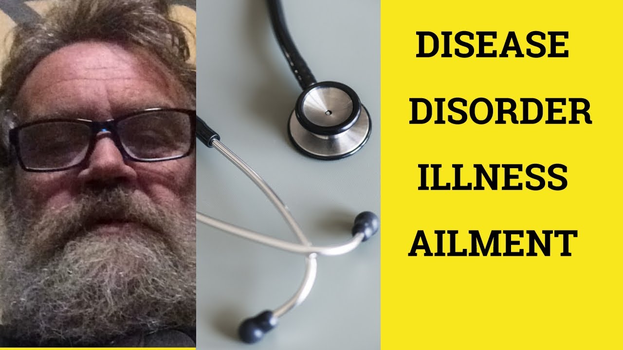 🔵 Disease Disorder Illness Ailment - Difference Meaning Examples - British English Pronunciation