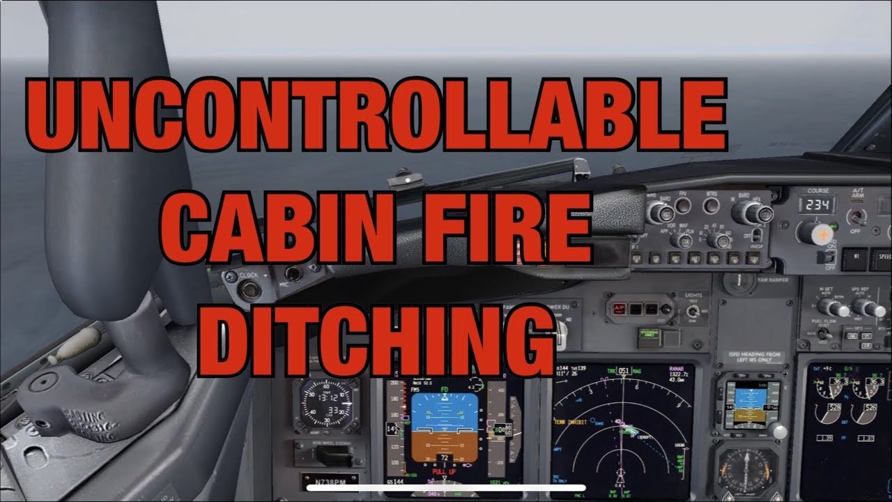 AVGEEK: REAL PILOT PMDG 737NGX, UNCONTROLLABLE  CABIN SMOKE & FIRE- Ditching  Flight Simulator X