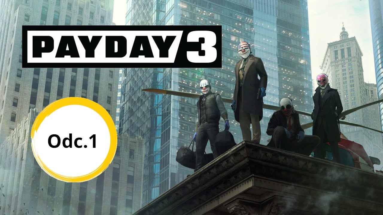 Napad na bank (Na cicho) | PayDay 3 - odc.1